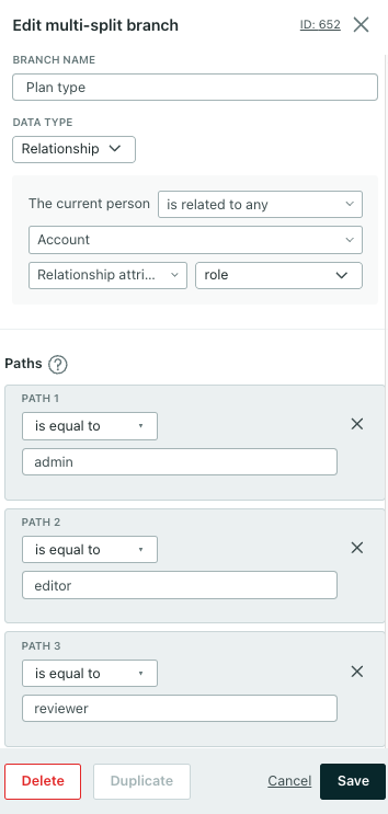 A multi-split branch with whose condition is the current person is related to any account relationship attribute role...and there are three paths where role is equal to admin, editor, or reviewer.