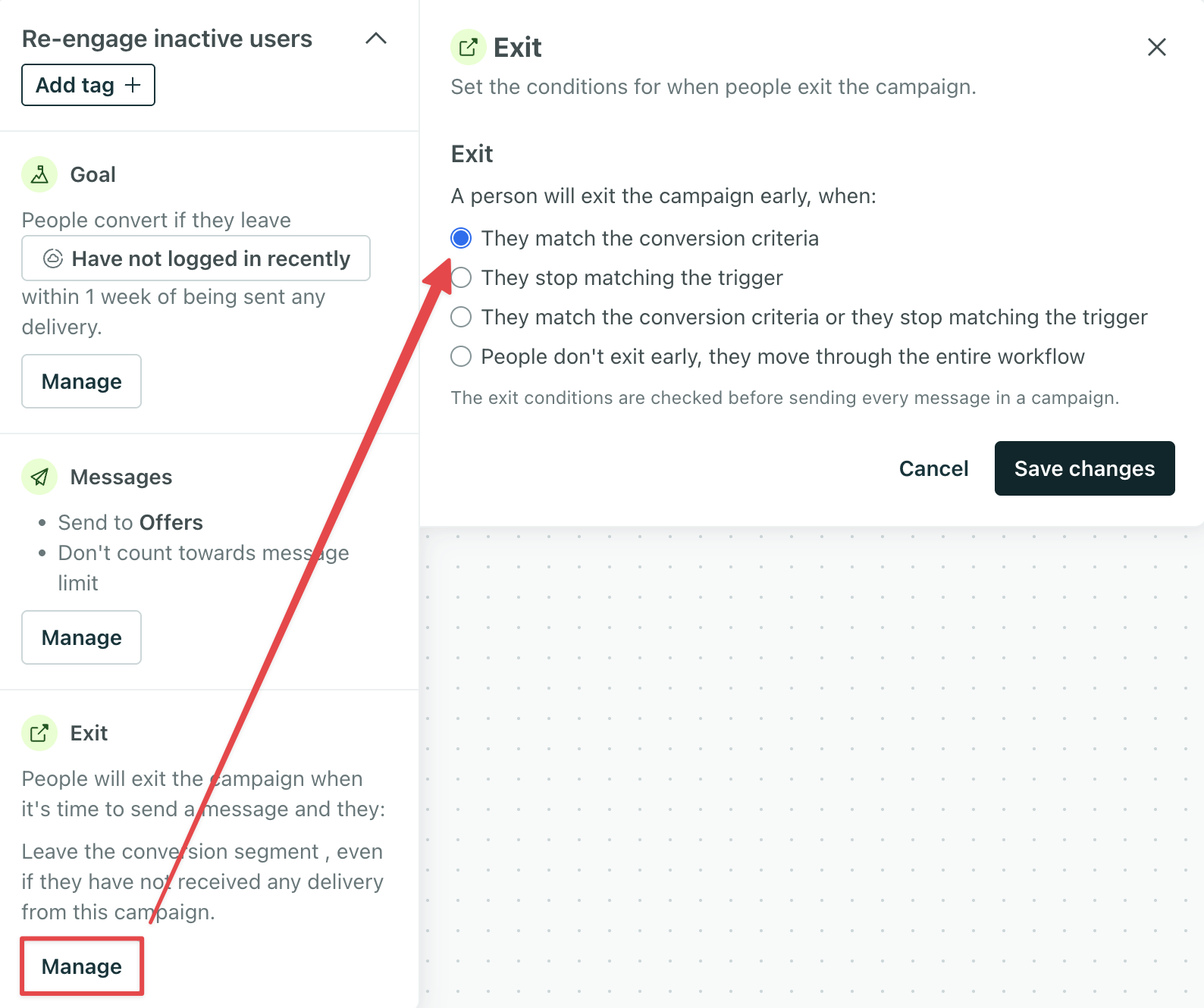 The exit condition they match the conversion criteria is selected.