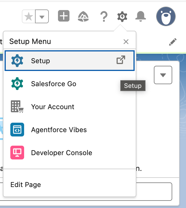 click the setup icon in Salesforce and select setup