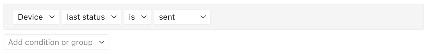 The condition reads Device last status is sent
