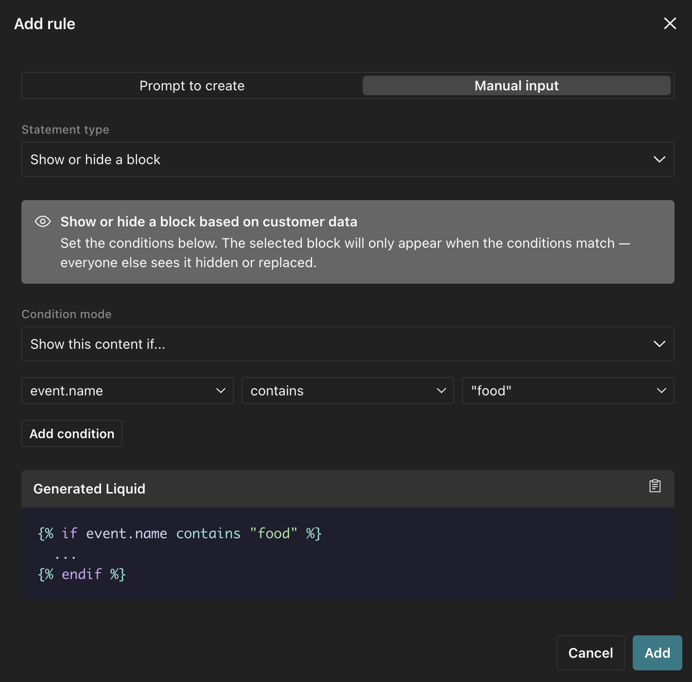 The manual input tab in the Rules panel. The user can select their conditions from the dropdowns.
