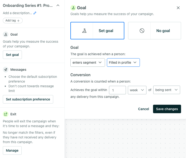 Set goal is selected at the top instead of No goal. Under that, the goal is defined as when a customer enters the segment: Filled in profile. It counts as a conversion when the customer achieves the goal within 1 week of receiving any delivery from this campaign.