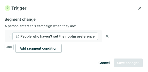 The first step of the campaign creation where we define the condition as people matching conditions and the condition being that they're in the segment we just created