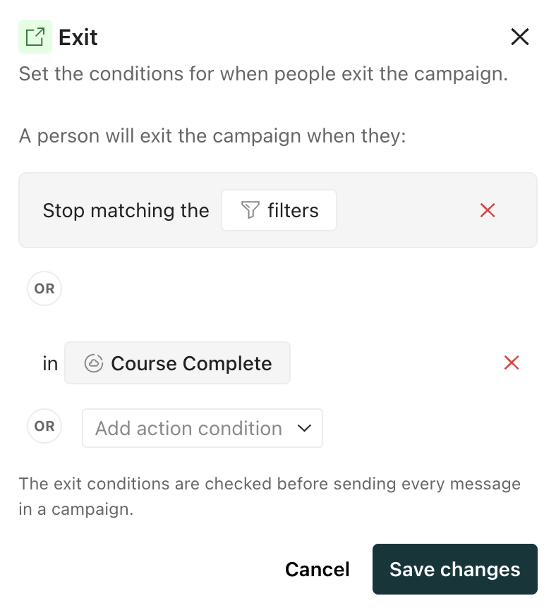 Set your own exit conditions for campaigns