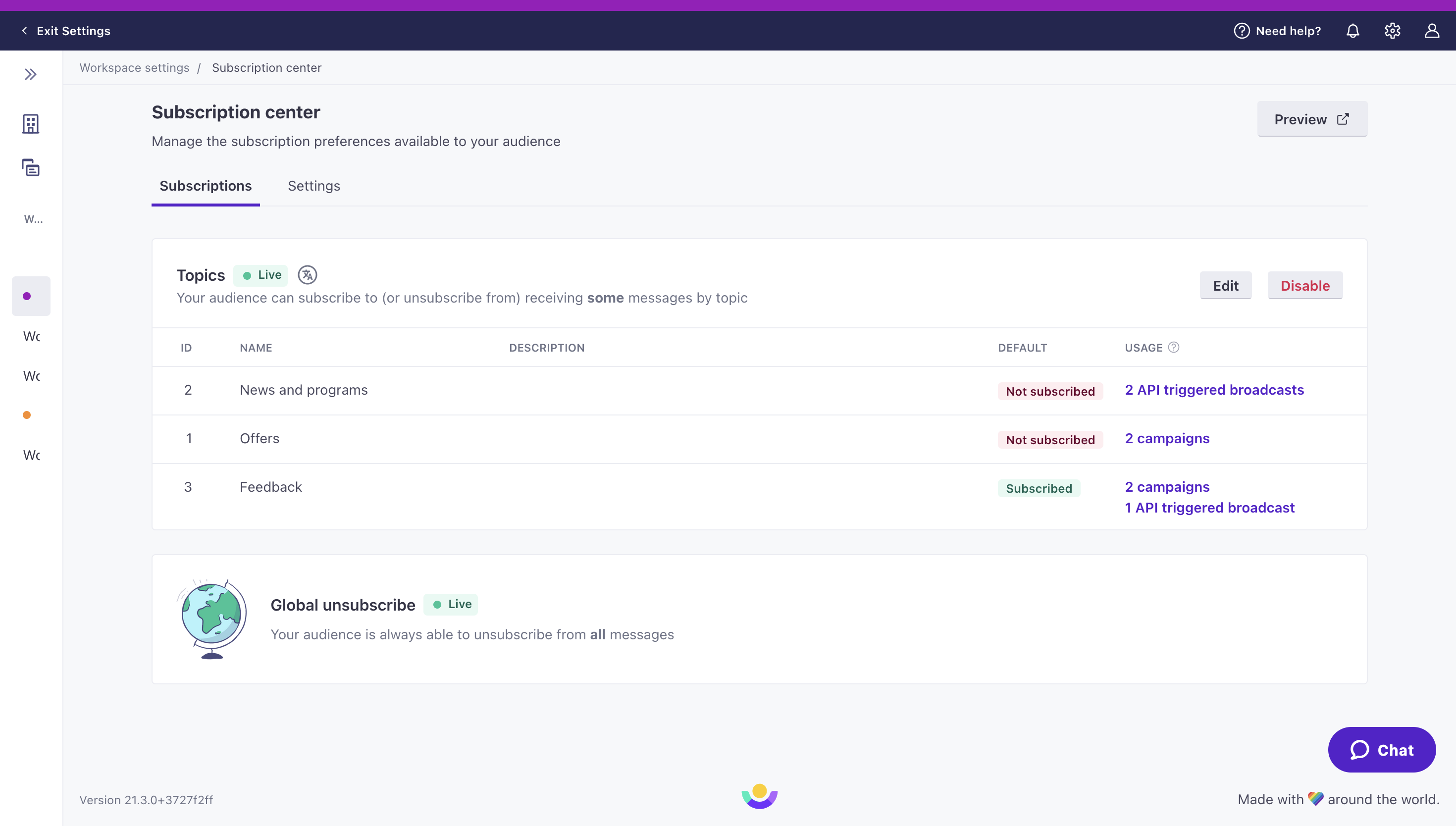 The landing page for the subscription center in Fly. The title is Subscription Center. The tab Subscriptions is selected. There is a table with a title Topics and three subscription center topics. The table shows as Live. Underneath the Topics table is Global unsubscribe which also reads Live because customers can still unsubscribe from all messaging from the subscription center.