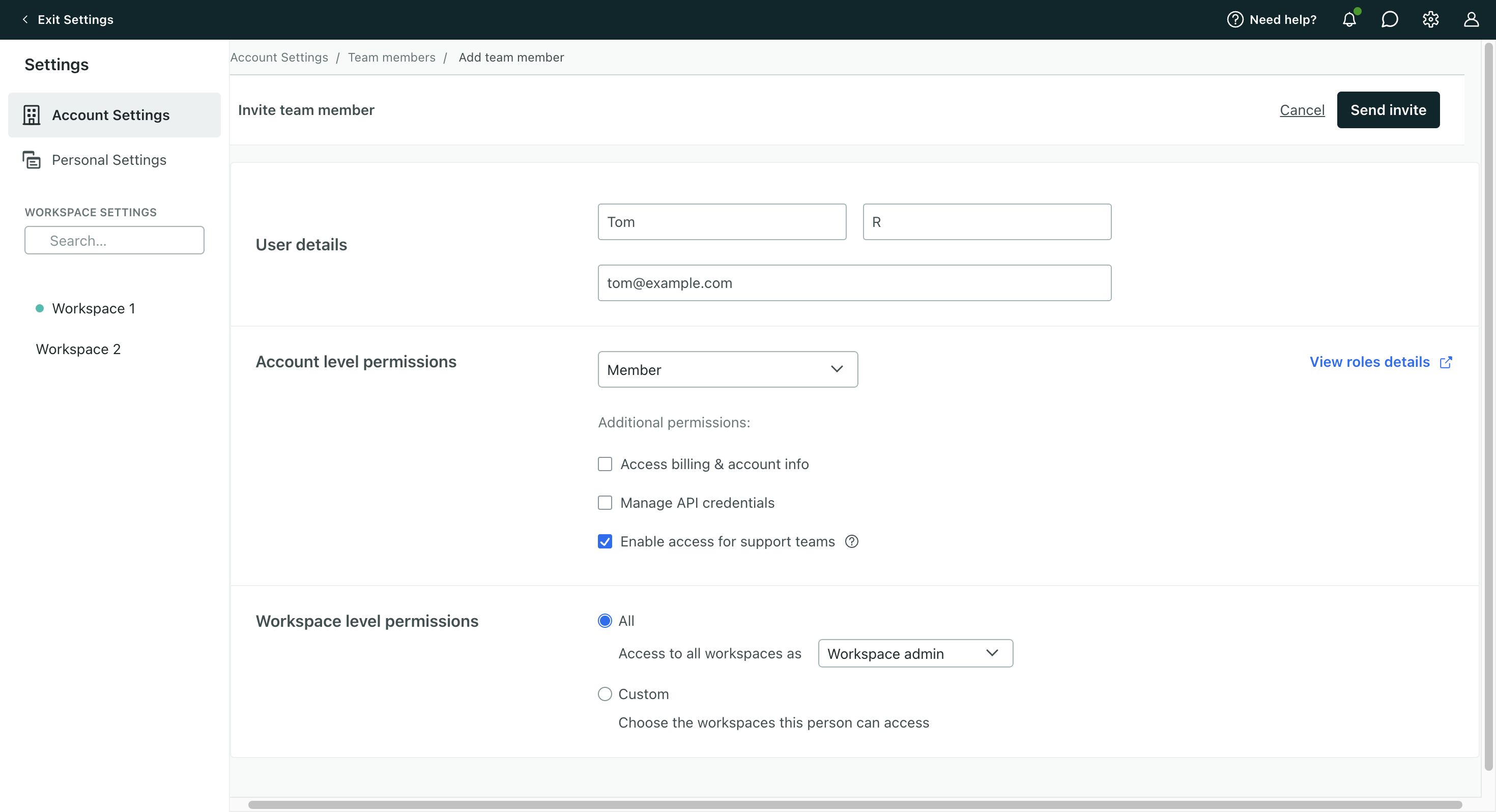 The page header reads, Invite team member. Under that is a section titled User details where you can add a person's first name, last name and email address. Below that is a section titled Account level permissions where Member is chosen in the dropdown. Below that are a list of additional permissions, and Enable access for support teams is checked. Below this is a section for Workspace-level permissions. The radial All is selected and the role Workspace admin is selected in the dropdown.